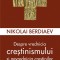 Despre Vrednicia Crestinismului Si Nevrednicia Crestinilor, Nikolai Berdiaev - Editura Sophia