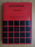 Mihail Triteanu - Luceafarul. Bibliografie (1972, editie cartonata)