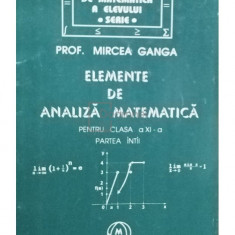 Mircea Ganga - Elemente de analiza matematica, pentru clasa a XI-a (editia 1996)