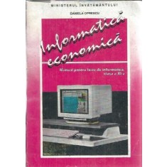 Informatica economica - Manual pentru licee de informatica, clasa a XI-a - Daniela Oprescu