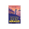 Nothing Else But Miracles