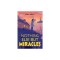 Nothing Else But Miracles