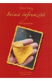 Inima infrunzita. 369 de poeme - Clara Toma
