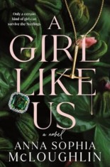 A Girl Like Us : A Locked Room Murder Mystery for Fans of Saltburn and Succession, SAS Gardners EU