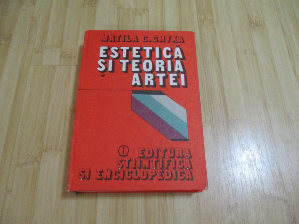 MATILA C. GHYKA--ESTETICA SI TEORIA ARTEI - 1981 | Okazii.ro
