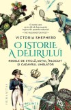 O istorie a delirului - Paperback brosat - Victoria Shepherd - Humanitas