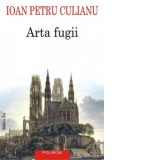 Arta fugii. Povestiri (editia a II-a adaugita) - Ioan Petru Culianu