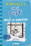 Jurnalul unui puşti 6. Arest la domiciliu. - Jeff Kinney, Arthur