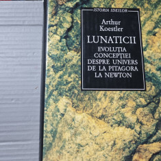 LUNATICII - ARTHUR KOESTLER, HUMANITAS, 1995, 463 PAG STARE BUNA