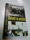 ELEFANTII DE PORTELAN - DUMITRU POPESCU