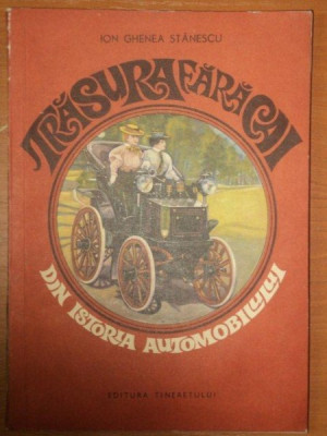 TRASURA FARA CAI, DIN ISTORIA AUTOMOBILULUI- ION GHENEA STANESCU foto