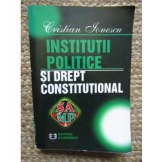 Institutii politice si drept constitutional de Cristian Ionescu