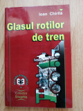 Ioan Chirila - Glasul rotilor de tren, 2000 - ed. a ii-a