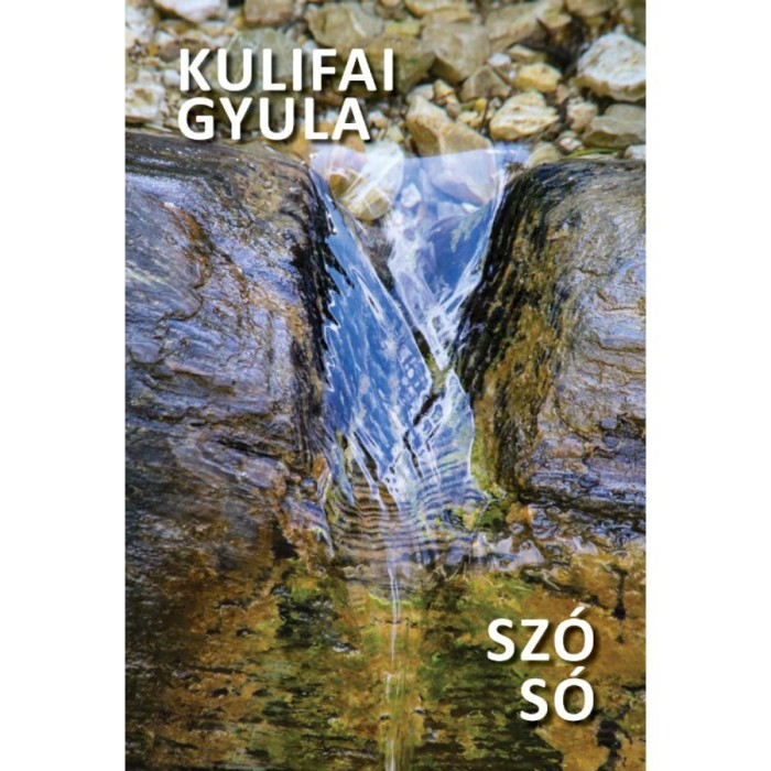 Sz&oacute; s&oacute; - Kulifai Gyula