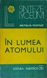 Natalia Fiuciuc - In lumea atomului