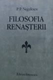 Cumpara ieftin Filosofia renasterii - 1986 - P. P. Negulescu (XD162)
