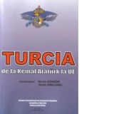 Turcia - de la Kemal Ataturk la UE - Vasile Simileanu, Guven Gungor