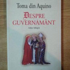 DESPRE GUVERNAMANT de TOMA DIN AQUINO , EDITIE BILINGVA - LATINA , ROMANA - 2005