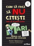 Cum să faci să NU citești, dar să ai note mari: Ghidul lui Charlie Joe Jackson #2 - Editura Arthur