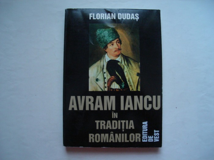 Avram Iancu in traditia romanilor - Florian Dudas