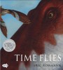 Time Flies de Eric Rohmann - Carte ilustrata fara cuvinte, Caldecott Honor, aventura calatoriei in timp