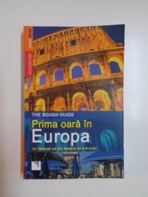 PRIMA OARA IN EUROPA , CE TREBUIE SA STII INAINTE DE A PLECA! de DOUG LANSKY 2007 foto