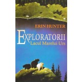 Exploratorii - Lacul Marelui Urs