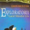 Exploratorii - Lacul Marelui Urs