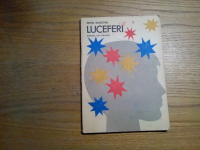 LUCEFERI - Patita Silvestru (autograf) - Val Munteanu (coperta)1982, 155 p. foto