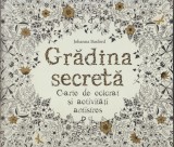 Johanna Basford - Gradina secreta. Carte de colorat si activitati antistres, 2015