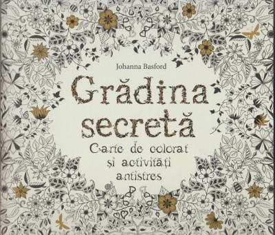 Johanna Basford - Gradina secreta. Carte de colorat si activitati antistres foto