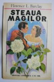 Cumpara ieftin Steaua Magilor - Florence L. Barclay - Roman de Beletristica