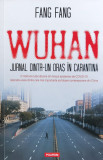 Wuhan. Jurnal Dintr-un Oras &icirc;n Carantina - Fang Fang ,559711