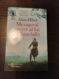 Alan Hlad - Mesagerul Secret Al Lui Churchill, Humanitas