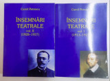 INSEMNARI TEATRALE , 2 VOL. (1913 - 1937) / CAMIL PETRESCU
