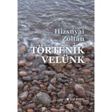 T&ouml;rt&eacute;nik vel&uuml;nk - Hizsnyai Zolt&aacute;n