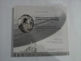 AVENTURILE LUI PAUL BIBER, MECANIC DE PRECIZIE PE AERODROMUL SANDREI DE LANGA TIMISOARA - NUME DE COD ,,ADEBAR&quot; (1915 SI 1916) - DR. JORG BIB