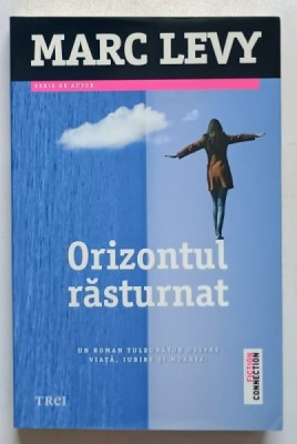 ORIZONTUL RASTURNAT de MARC LEVY , 2016 foto