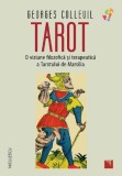 Tarot. O viziune filozofica si terapeutica a Tarotului de Marsilia - Georges Colleuil - Editura Niculescu