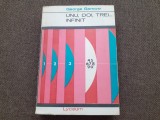 Unu, doi, trei...infinit -Fapte si speculatii stiintifice . GEORGE GAMOW RF19/2, Alta editura