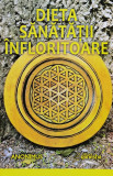 Dieta Sanatatii Infloritoare - Anonimus ,560909, 2019, Ganesha
