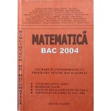 MATEMATICA BAC 2004-VIRGILIU SCHNEIDER, IULIANA CORAVU, ION NANU SI COLAB.-325785