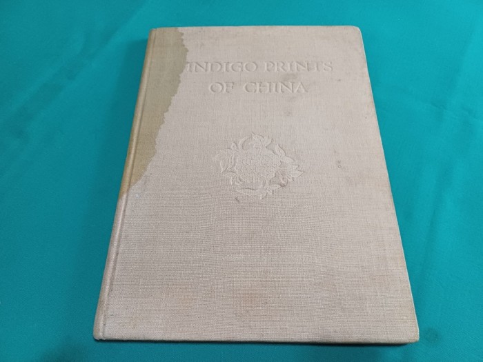INDIGO PRINTS OF CHINA * CHAI FEI * 1956 * 900