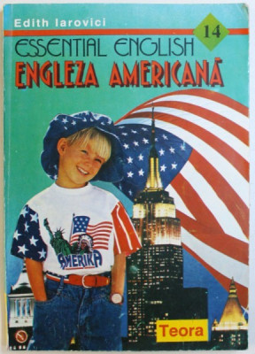 ESSENTIAL ENGLISH - ENGLEZA AMERICANA de EDITH IAROVICI, 1994 foto
