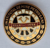 Institutul de mine din Petrosani - insigna SUPERBA aniversara