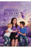 Dincolo de tacere. O lupta cu sindromul Rett - Anca Manciu