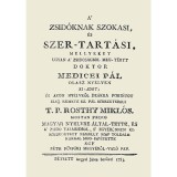 A' zsid&oacute;knak szokasi, &eacute;s szer-tart&aacute;si - Medicei P&aacute;l