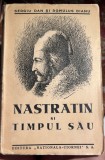 NASTRATIN SI TIMPUL SAU,SERGIU DAN si ROMULUS DIANU/EDITURA NATIONALA -CIORNEI S.A./EXEMPLAR NUMEROTAT,CARTE VECHE anii'30