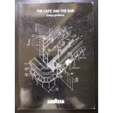 Elisabetta Ginelli - The Cafe and the Bar: Design Guidelines (1997)
