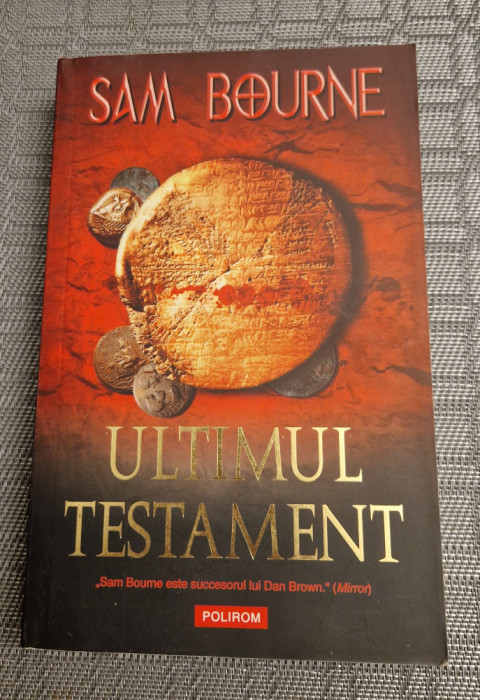 Ultimul testament Sam Bourne